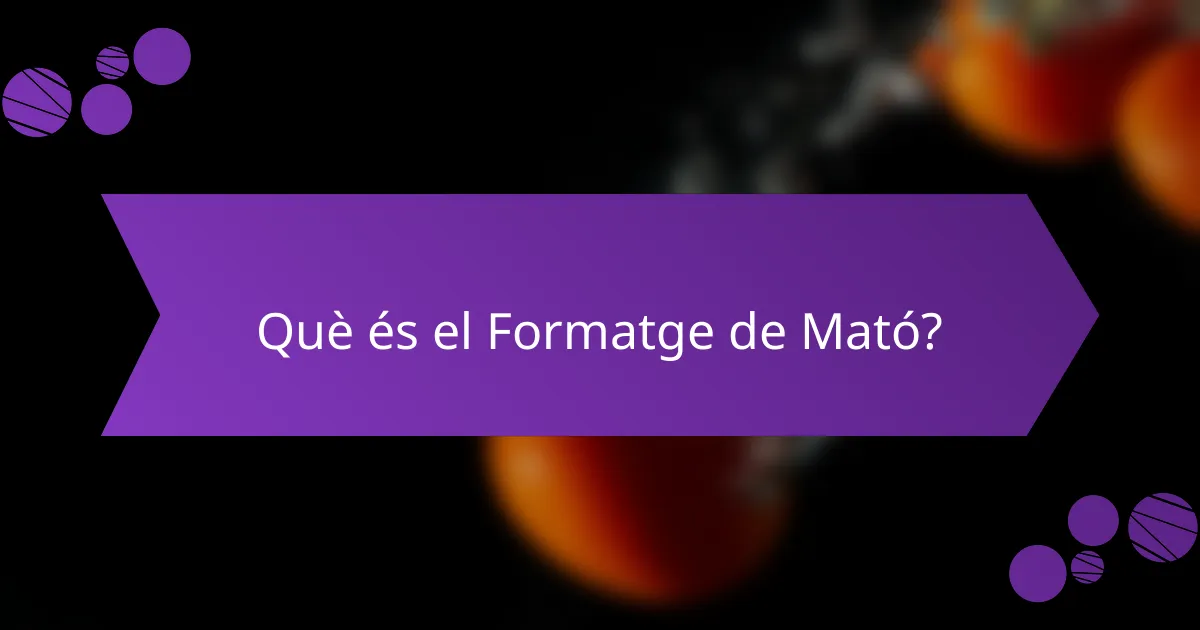 Què és el Formatge de Mató?